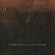 Crowpath Red On Chrome Формат: Audio CD (Jewel Case) Дистрибьюторы: Концерн "Группа Союз", Earache Records Ltd Лицензионные товары Характеристики аудионосителей 2008 г Альбом: Российское издание инфо 5932e.
