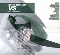 Mike Koglin VS Mixed By Mike Koglin Формат: Audio CD (Jewel Case) Дистрибьюторы: Правительство звука, World Club Music Лицензионные товары Характеристики аудионосителей 2006 г Сборник инфо 6143e.